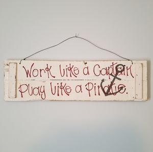 Hand Crafted Work Like a Captain Sign